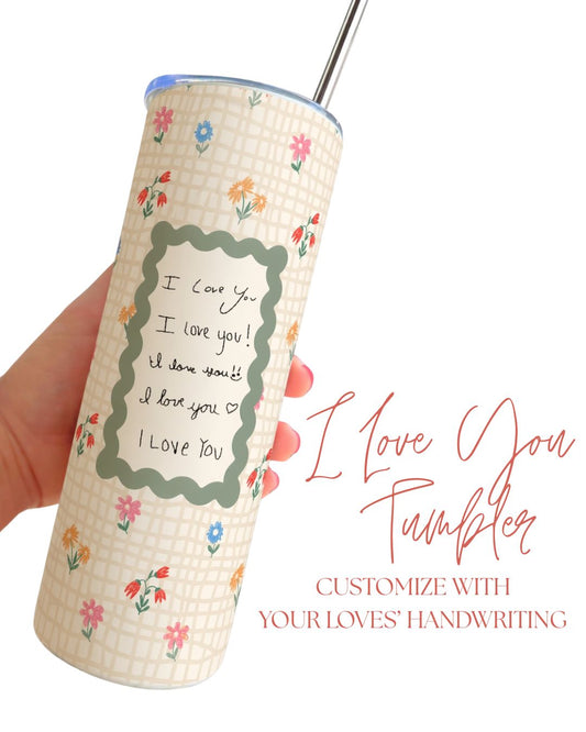 I Love You Tumbler