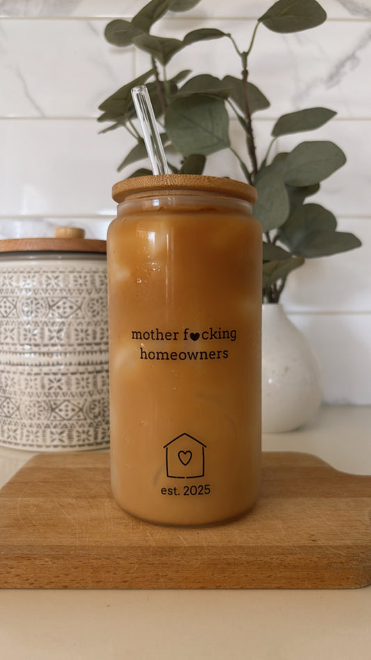 Motherfucking Home Owners Glass Tumbler