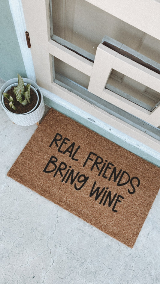 Real Friends Bring Wine Doormat