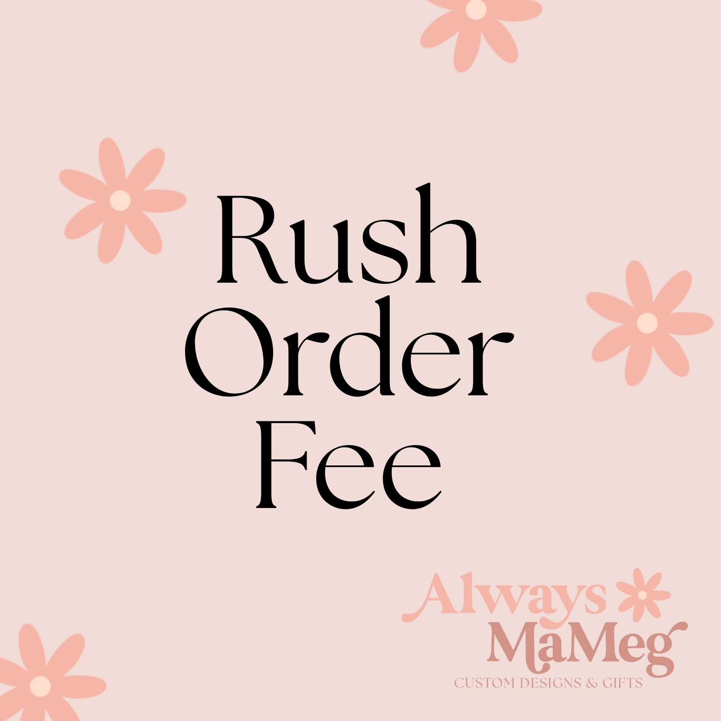 Rush Order Fee