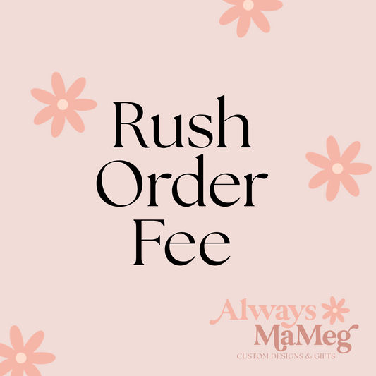 Rush Order Fee